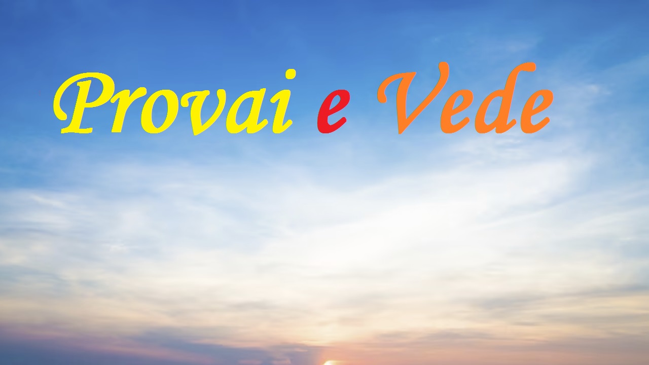 Provai e Vede